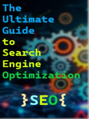 cover image of The Ultimate Guide to Search Engine Optimization (SEO)